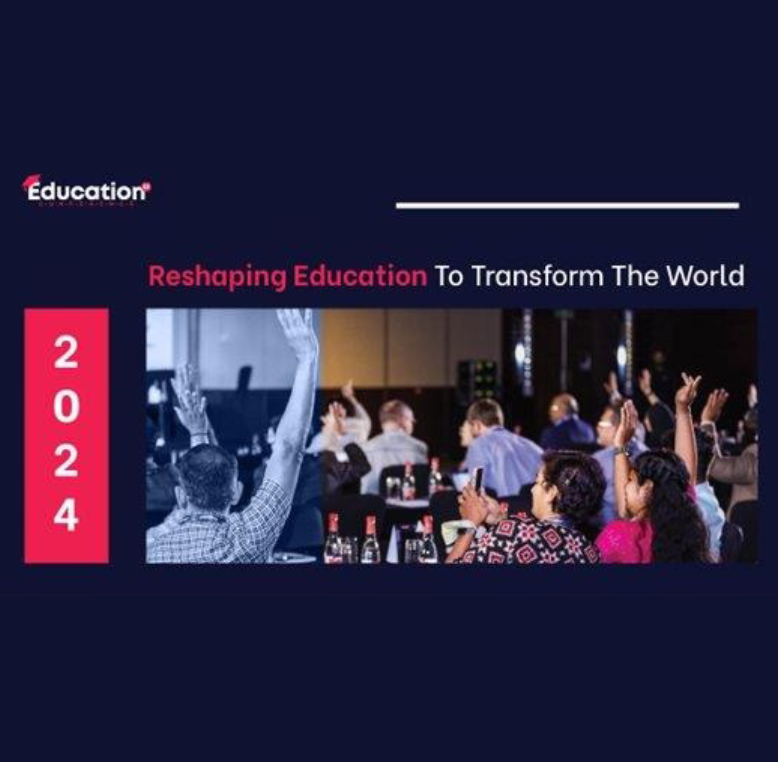 Education 2024 conference banner showing participants with raised hands and the slogan "Reshaping Education To Transform The World" on a dark blue background.