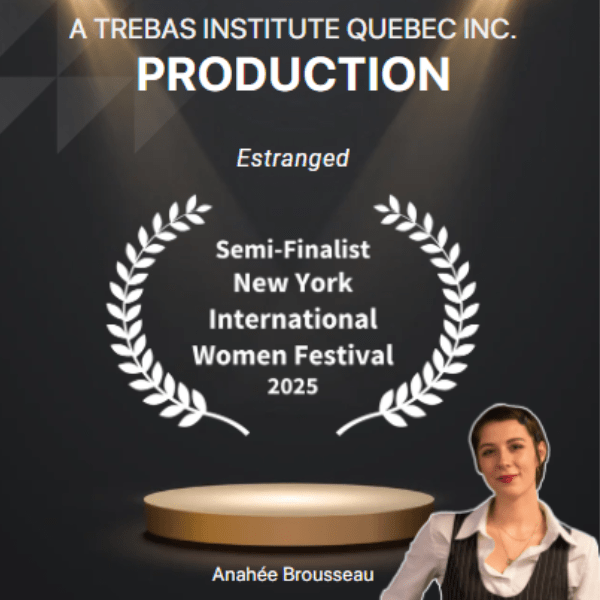Poster for Estranged, a Trebas Institute Quebec Inc. production and semi-finalist at 2025 New York International Women Festival, with a woman in a white shirt and vest standing on the right.