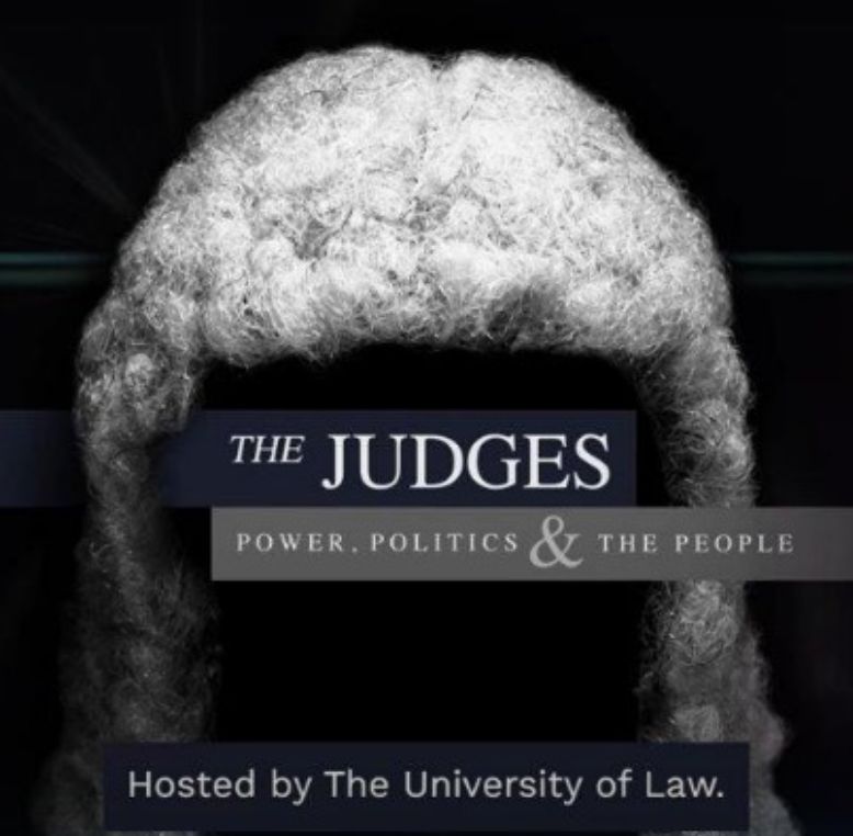 Promotional image for 'The Judges: Power, Politics & The People', hosted by The University of Law, featuring a traditional judge's wig.