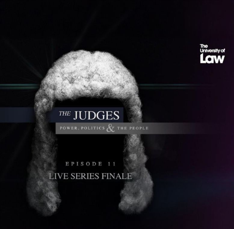 Cover art for the live series finale of The University of Law's podcast, 'The Judges: Power, Politics and the People,' featuring the ULaw logo.