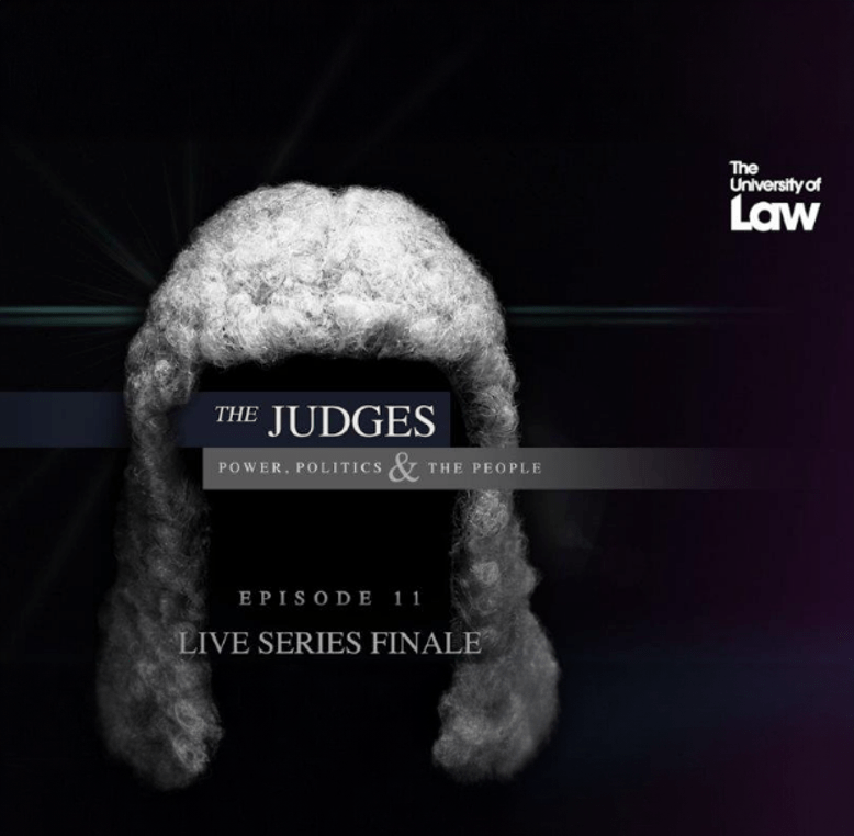 Cover art for the live series finale of The University of Law's podcast, 'The Judges: Power, Politics and the People,' featuring the ULaw logo.