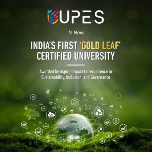 Graphic announcing that UPES has become India’s first “Gold Leaf” certified university, recognised by Aspire Impact for excellence in sustainability, inclusion, and governance.